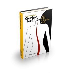   GERINCFERDÜLÉS ÉS AMI MÖGÖTTE VAN CÍMŰ KÖNYV + A HÁTAM MÖGÖTT CÍMŰ KÖNYV